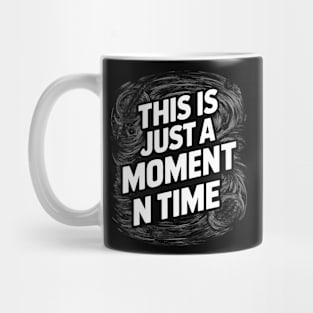 Moment in time Mug